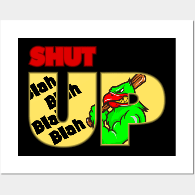 Shut up blah blah blah angry baseball bat bird birthday gift shirt Wall Art by KAOZ